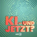 ARD-Podcast KI – und jetzt?